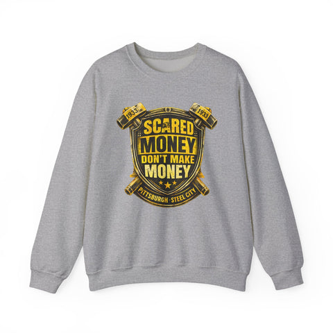 Scared Money Don't Make Money Heavy Blend™ Crewneck Sweatshirt Sweatshirt - YinzerShop