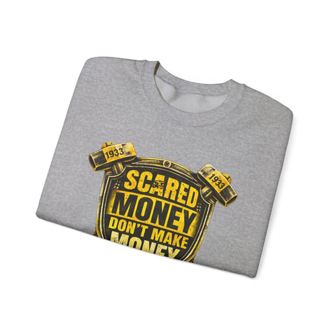 Scared Money Don't Make Money Heavy Blend™ Crewneck Sweatshirt Sweatshirt - YinzerShop