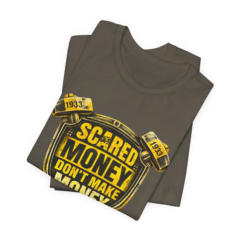 Scared Money Don't Make Money T-shirt - Bella+Canvas 3001 T-Shirt - YinzerShop