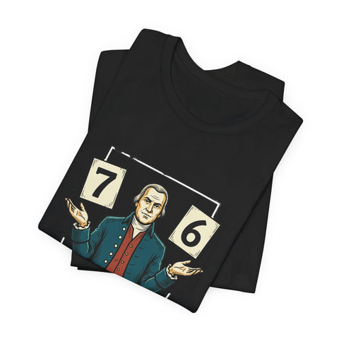 Spirit of '76 Meme Tee | 6-7 Viral Meme, Revolutionary Patriot Design T-Shirt - YinzerShop