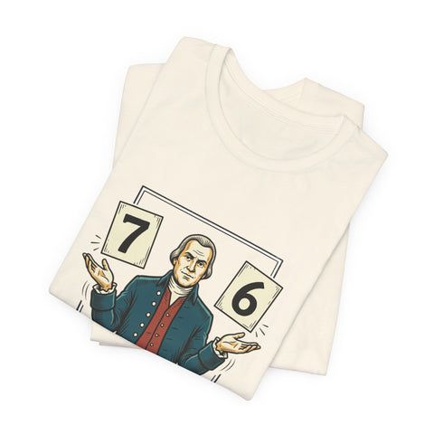 Spirit of '76 Meme Tee | 6-7 Viral Meme, Revolutionary Patriot Design T-Shirt - YinzerShop