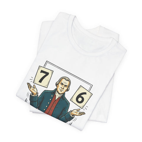 Spirit of '76 Meme Tee | 6-7 Viral Meme, Revolutionary Patriot Design T-Shirt - YinzerShop