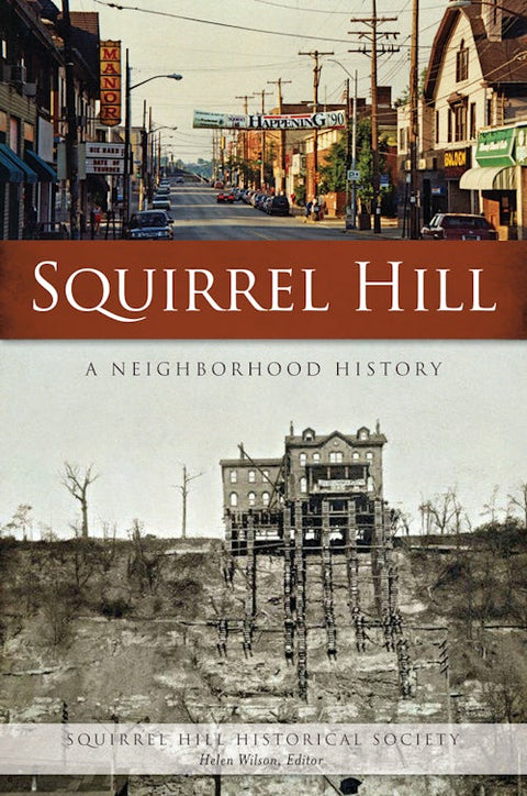 Squirrel Hill History | Civil War Era Homes, Exclusive Pittsburgh Neighborhood & Local Parks Book - YinzerShop