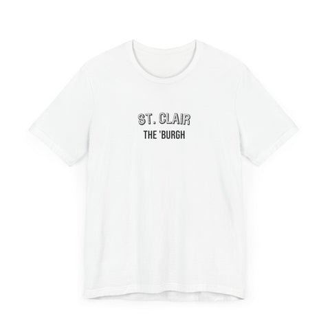 St. Clair - The Burgh Neighborhood Series - Unisex Jersey Short Sleeve Tee T-Shirt - YinzerShop