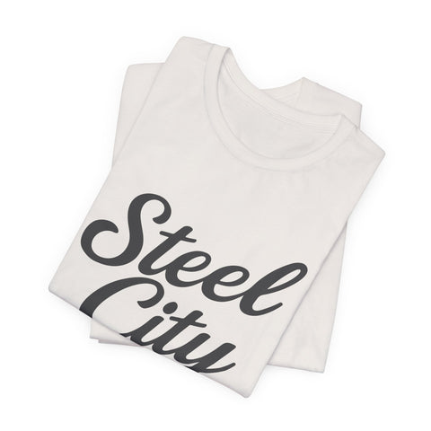 Steel City Cursive Print - Unisex Jersey Short Sleeve Tee T-Shirt - YinzerShop