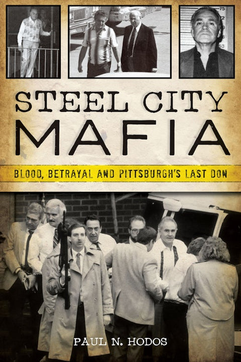 Steel City Mafia - Pittsburgh Mafia 1985 Rise | Organized Crime History & Mob War Ohio Paperback - YinzerShop