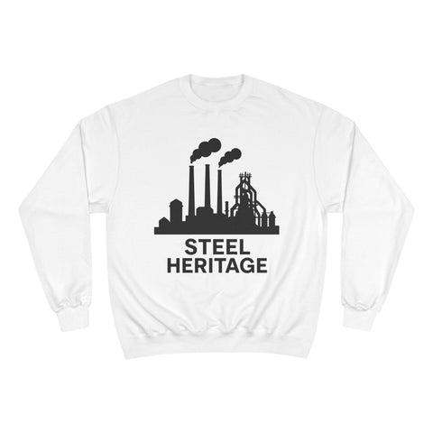 Steel Heritage - Champion Sweatshirt Sweatshirt - YinzerShop