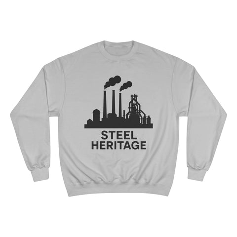 Steel Heritage - Champion Sweatshirt Sweatshirt - YinzerShop