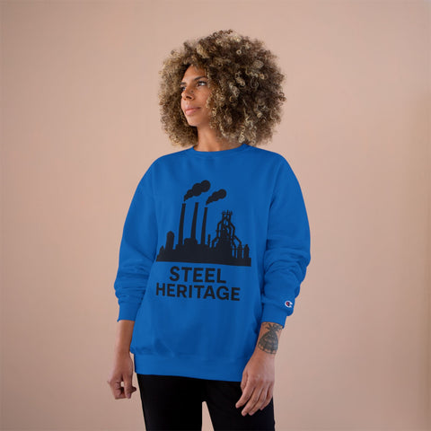 Steel Heritage - Champion Sweatshirt Sweatshirt - YinzerShop