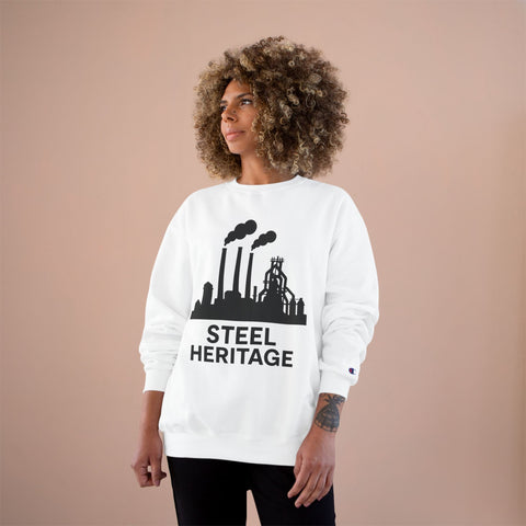 Steel Heritage - Champion Sweatshirt Sweatshirt - YinzerShop