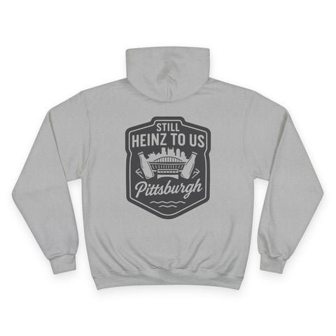 Still Heinz to Us - Print on back - Champion Hoodie Hoodie - YinzerShop