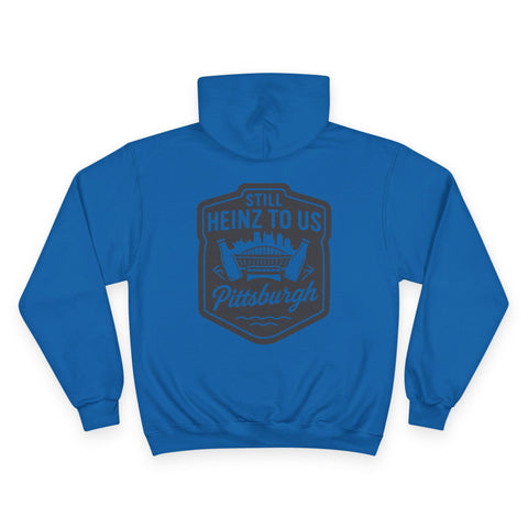 Still Heinz to Us - Print on back - Champion Hoodie Hoodie - YinzerShop