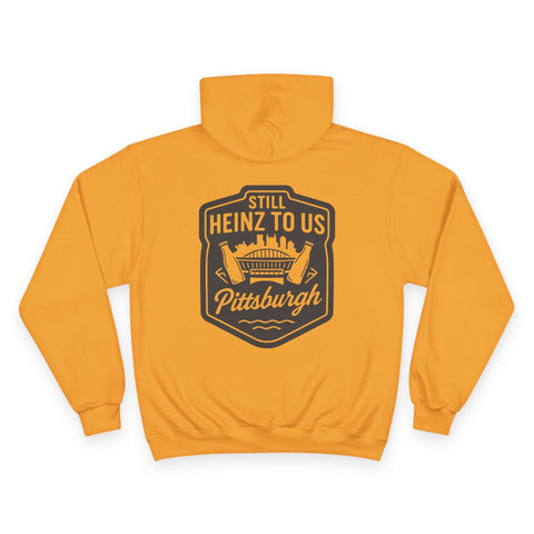 Still Heinz to Us - Print on back - Champion Hoodie Hoodie - YinzerShop