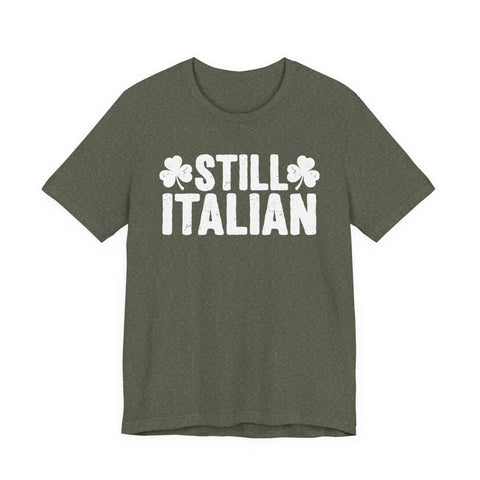 Still Italian - Unisex Jersey Short Sleeve Tee T-Shirt - YinzerShop