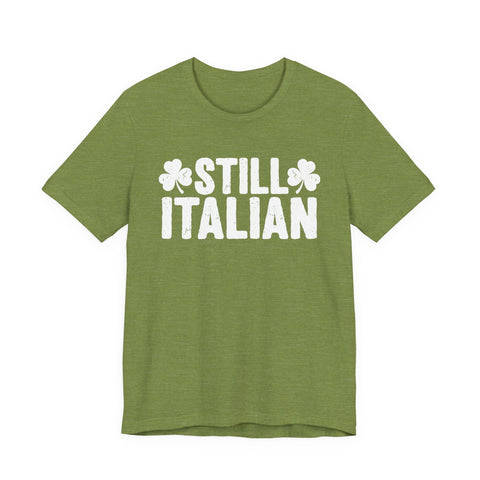 Still Italian - Unisex Jersey Short Sleeve Tee T-Shirt - YinzerShop
