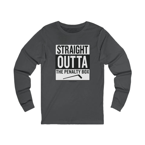 Straight Outta the Penalty Box - Long Sleeve Tee Long Sleeve Shirt - YinzerShop