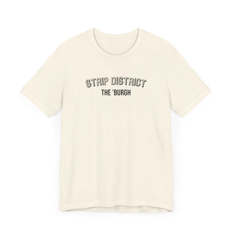 Strip District - The Burgh Neighborhood Series - Unisex Jersey Short Sleeve Tee T-Shirt - YinzerShop