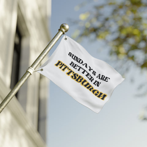 Sundays Are Better in Pittsburgh - Double Sided Flag Home Decor - YinzerShop