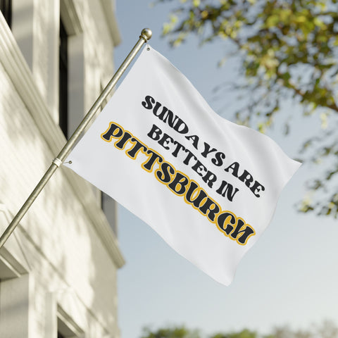 Sundays Are Better in Pittsburgh - Double Sided Flag Home Decor - YinzerShop