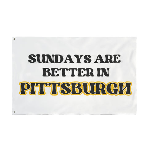 Sundays Are Better in Pittsburgh - Double Sided Flag Home Decor - YinzerShop