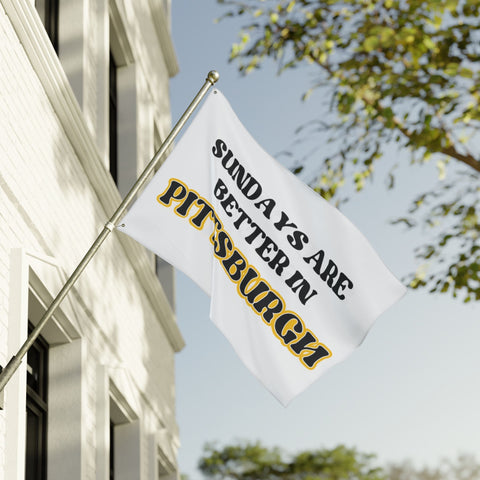 Sundays Are Better in Pittsburgh - Double Sided Flag Home Decor - YinzerShop
