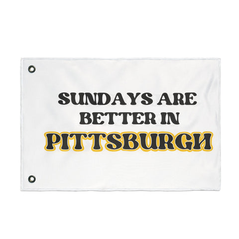 Sundays Are Better in Pittsburgh - Double Sided Flag Home Decor - YinzerShop