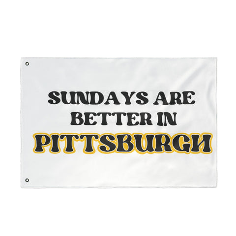 Sundays Are Better in Pittsburgh - Double Sided Flag Home Decor - YinzerShop