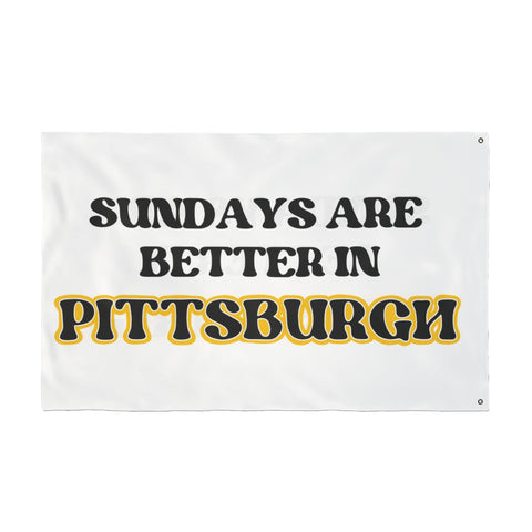 Sundays Are Better in Pittsburgh - Double Sided Flag Home Decor - YinzerShop