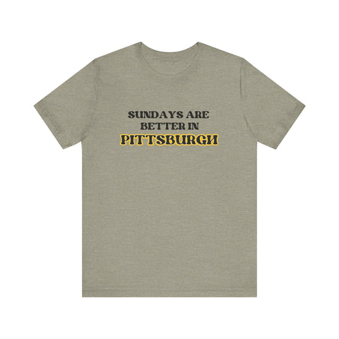 Sundays are Better in Pittsburgh Short Sleeve T-shirt T-Shirt - YinzerShop