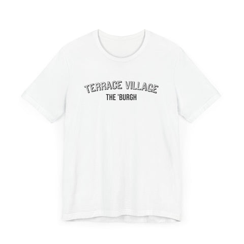 Terrace Village - The Burgh Neighborhood Series - Unisex Jersey Short Sleeve Tee T-Shirt - YinzerShop