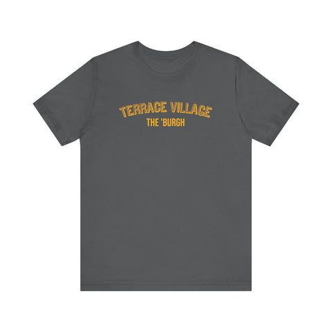 Terrace Village - The Burgh Neighborhood Series - Unisex Jersey Short Sleeve Tee T-Shirt - YinzerShop