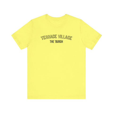 Terrace Village - The Burgh Neighborhood Series - Unisex Jersey Short Sleeve Tee T-Shirt - YinzerShop