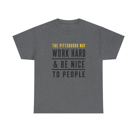 The Pittsburgh Way - Gildan Unisex Heavy Cotton Tee T-Shirt - YinzerShop