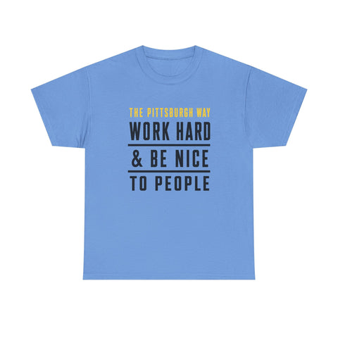 The Pittsburgh Way - Gildan Unisex Heavy Cotton Tee T-Shirt - YinzerShop
