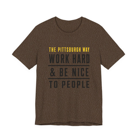 The Pittsburgh Way - Unisex Jersey Short Sleeve Tee T-Shirt - YinzerShop