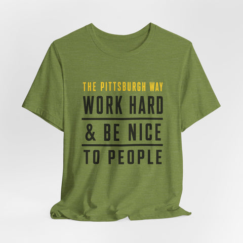 The Pittsburgh Way - Unisex Jersey Short Sleeve Tee T-Shirt - YinzerShop