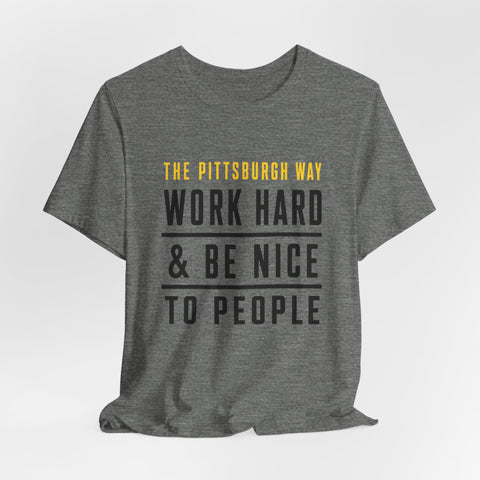 The Pittsburgh Way - Unisex Jersey Short Sleeve Tee T-Shirt - YinzerShop