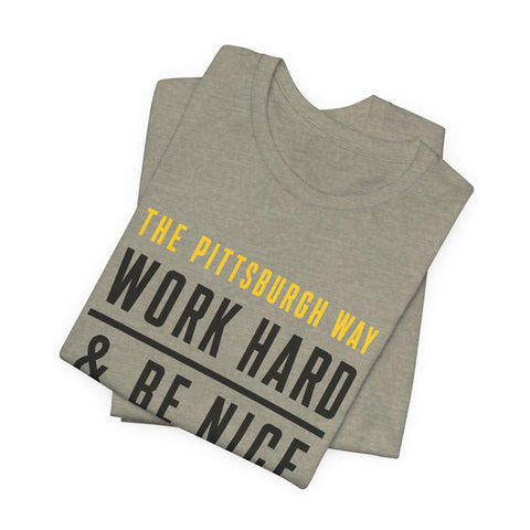 The Pittsburgh Way - Unisex Jersey Short Sleeve Tee T-Shirt - YinzerShop
