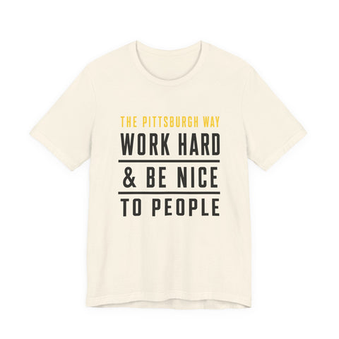 The Pittsburgh Way - Unisex Jersey Short Sleeve Tee T-Shirt - YinzerShop