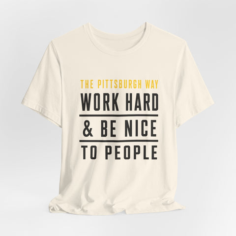 The Pittsburgh Way - Unisex Jersey Short Sleeve Tee T-Shirt - YinzerShop