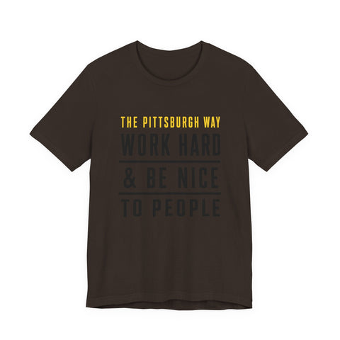 The Pittsburgh Way - Unisex Jersey Short Sleeve Tee T-Shirt - YinzerShop