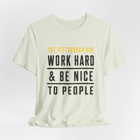 The Pittsburgh Way - Unisex Jersey Short Sleeve Tee T-Shirt - YinzerShop