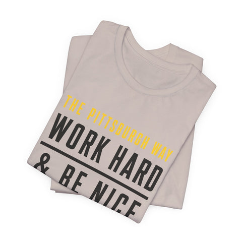 The Pittsburgh Way - Unisex Jersey Short Sleeve Tee T-Shirt - YinzerShop