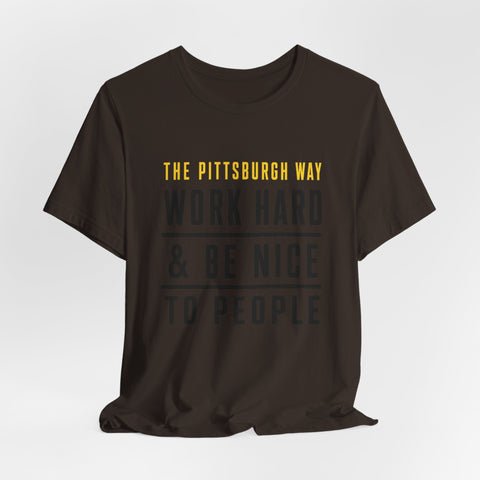 The Pittsburgh Way - Unisex Jersey Short Sleeve Tee T-Shirt - YinzerShop