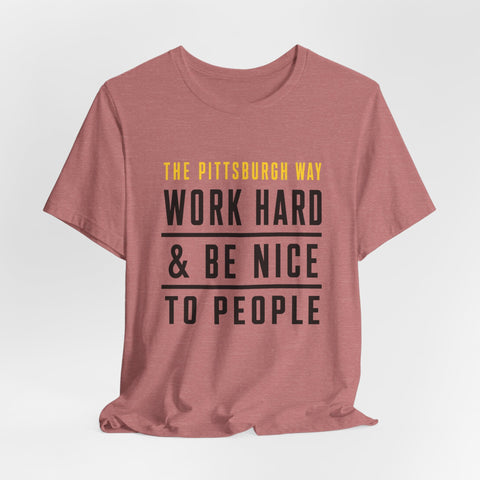 The Pittsburgh Way - Unisex Jersey Short Sleeve Tee T-Shirt - YinzerShop
