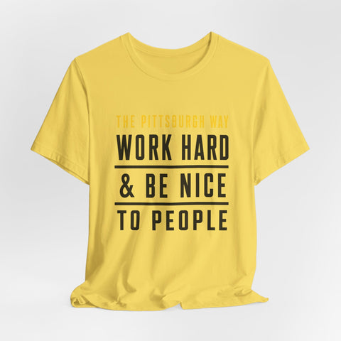 The Pittsburgh Way - Unisex Jersey Short Sleeve Tee T-Shirt - YinzerShop