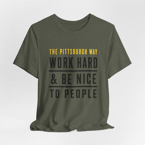 The Pittsburgh Way - Unisex Jersey Short Sleeve Tee T-Shirt - YinzerShop