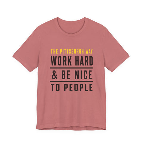 The Pittsburgh Way - Unisex Jersey Short Sleeve Tee T-Shirt - YinzerShop