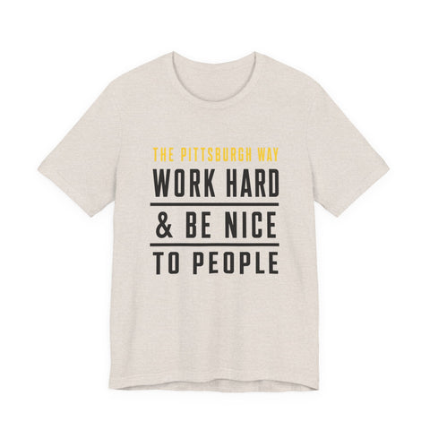 The Pittsburgh Way - Unisex Jersey Short Sleeve Tee T-Shirt - YinzerShop