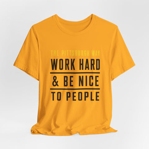 The Pittsburgh Way - Unisex Jersey Short Sleeve Tee T-Shirt - YinzerShop